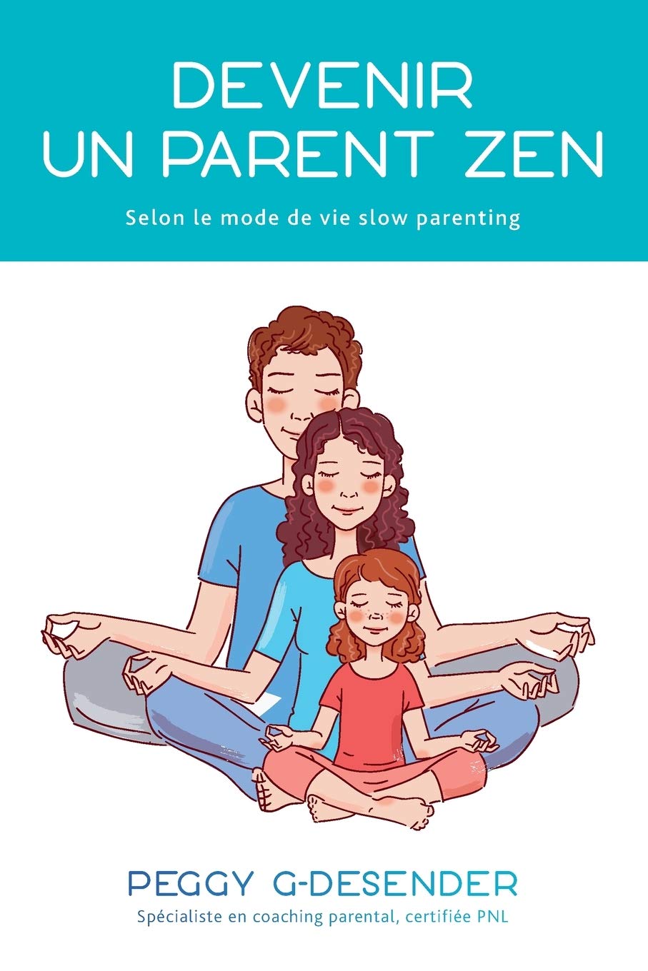 Chronique du livre Devenir un parent zen